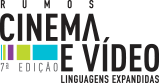Rumos | Cinema e Vídeo - Linguagens expandidas